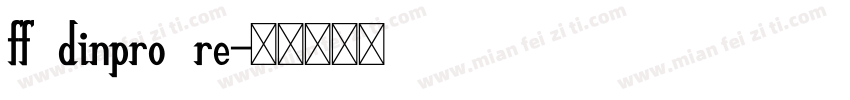 ff dinpro re字体转换
